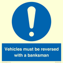 vehicles-must-be-reversed-with-a-banksman~